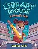 Library mouse : a friend's tale