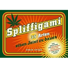 Spliffigami: 35 Arten einen Joint zu bauen