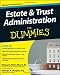 Estate & Trust Administration For Dummies