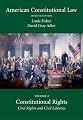 American Constitutional Law: Volume Two, Constitutional Rights: Civil Rights and Civil Liberties, Seventh Edition