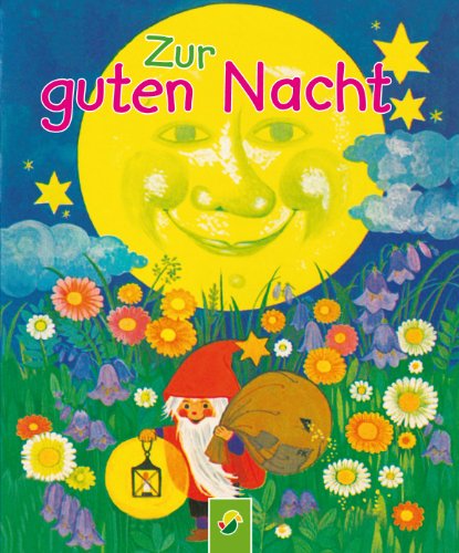 Zur guten Nacht: Die schönsten Gutenachtgeschichten (German Edition)