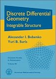 Discrete Differential Geometry (Graduate Studies in Mathematics)