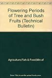Flowering periods of tree and bush fruits : (records from the National Fruit Trials, Brogdale)