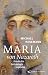 Produkt-Bild: Maria von Nazareth: Geschichte - Arch&auml;ologie - Legenden