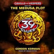39 Clues: Cahills vs. Vespers: Book 1: The Medusa Plot | [Gordon Korman]