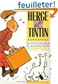 Herg� et Tintin, reporters : Du petit vingti�me au journal Tintin