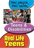 REAL LIFE TEENS: TEENS & DISABILITIES