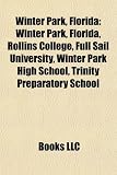 Produkt-Bild: Winter Park, Florida: Winter Park, Florida, Rollins College, Full Sail University, Winter Park High School, Trinity Preparatory School