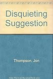 A Disquieting suggestion