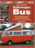 How to Restore Volkswagen Bus (Enthusiast's Restoration Manuals)