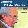 H&ouml;rbuch Politiker Märchen: Die schönsten Lügen aus 60 Jahren Bundesrepublik