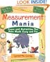 Measurement Mania: Games and Activities that Make Math Easy and Fun
