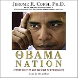 The Obama Nation: Leftist Politics and the Cult of Personality