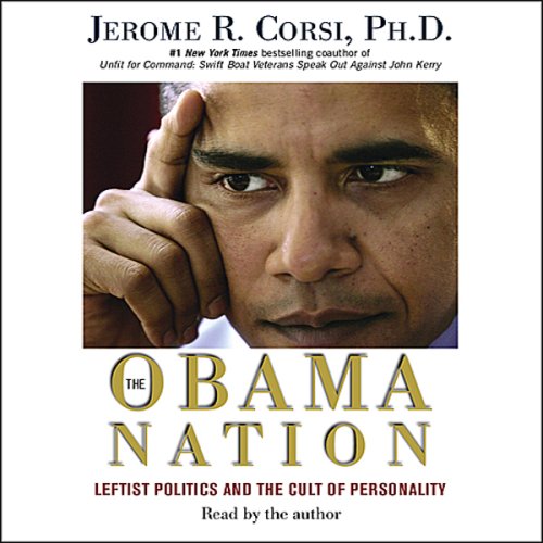 The Obama Nation: Leftist Politics and the Cult of Personality