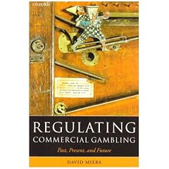 Regulating Commercial Gambling: Past, Present, and Future (Oxford Socio-legal Studies)