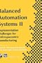 Balanced Automation Systems II: Implementation challenges for anthropocentric manufacturing (IFIP Advances in Information and Communication Technology)