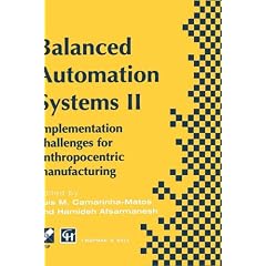 Balanced Automation Systems II: Implementation challenges for anthropocentric manufacturing: Implementation Challenges for Anthropocentric ... in Information and Communication Technology)