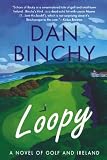 Loopy: A Novel of Golf and Ireland
