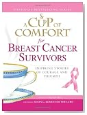 A Cup of Comfort for Breast Cancer Survivors: Inspiring stories of courage and triumph