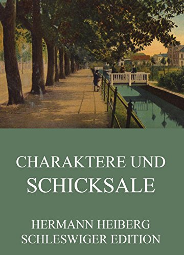 Charaktere und Schicksale: Vollständige Ausgabe (German Edition)