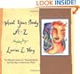 Heal Your Body A-Z: The Mental Causes for Physical Illness and the Way to Overcome Them