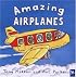 Amazing Airplanes (Amazing Machines)