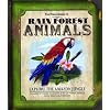 The Field Guide to Rain Forest Animals (Field Guides)
