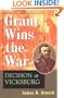 Grant Wins the War: Decision at Vicksburg