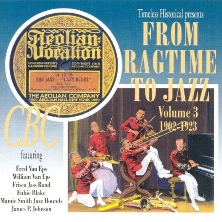 From Ragtime to Jazz Vol.3 1902-1932