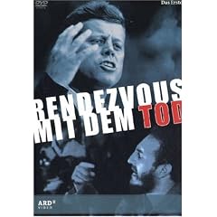 Rendezvous mit dem Tod - Warum John F. Kennedy sterben musste