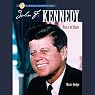 Sterling Biographies: John F. Kennedy: Voice of Hope