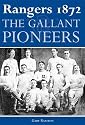 Rangers 1872: The Gallant Pioneers