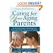 Caring for Your Aging Parents: An Emotional Guide to Nurturing Your Loved Ones while Taking Care of Yourself