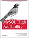 MySQL High Availability: Tools for Building Robust Data Centers