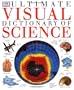 Ultimate Visual Dictionary of Science