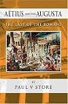Aetius and the Augusta: The Last of the Romans