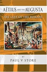 Aetius and the Augusta: The Last of the Romans