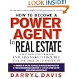 How To Become A Power Agent In Real Estate : A Top Industry Trainer Explains How