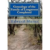 Genealogy of the Family of Longstreet Completed
