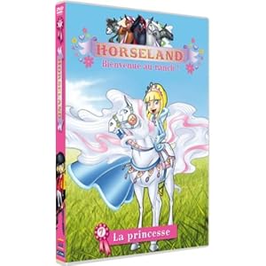Horseland, bienvenue au ranch ! Vol. 7 : La princesse