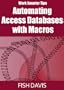 Work Smarter Tips Automating Access Databases with Macros