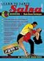 Salsa Crazy Presents: Learn to Salsa Dance, Volume 3: Salsa Dancing Guide for Beginners