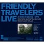 Friendly Travelers Live