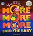 "More More More," Said the Baby (A Caldecott Honor book)