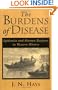 The Burdens of Disease: Epidemics and Human Response in Western History