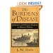 The Burdens of Disease: Epidemics and Human Response in Western History