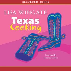 Texas Cooking: Texas Hill Country Series, Book 1 (Unabridged)