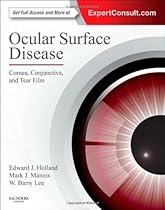 Ocular Surface Disease: Cornea, Conjunctiva and Tear Film: Expert Consult - Online and Print, 1e