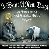 I want a new drug - The finest blend of Rock Classics Vol. 2