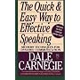 The Quick and Easy Way to Effective Speaking by Dale Carnegie